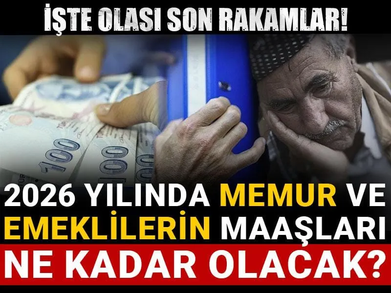 2026'da Memur ve Emekli Maaşları Ne Kadar Olacak? Şok Zam Tahmini!