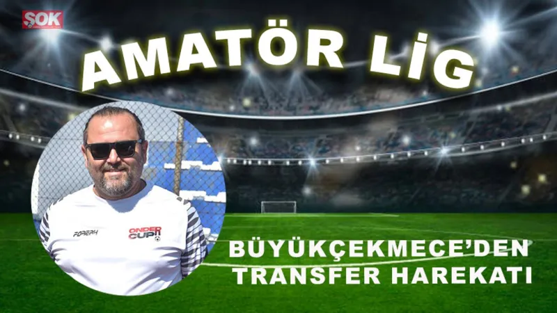 Büyükçekmece'den Bomba Transferler! Şampiyonluk Mu Geliyor?