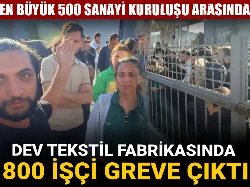 Şok Grev! Tekstil Devinde Maaş Alamayan 800 İşçi Ayaklandı