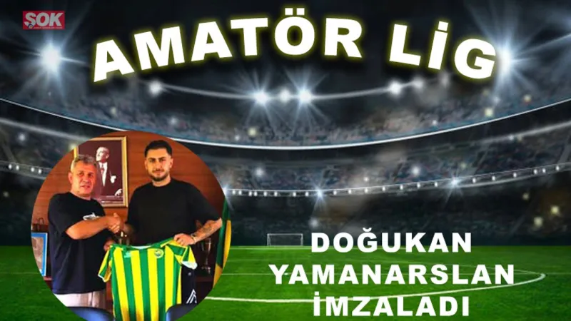 Doğukan Yamanarslan imzaladı