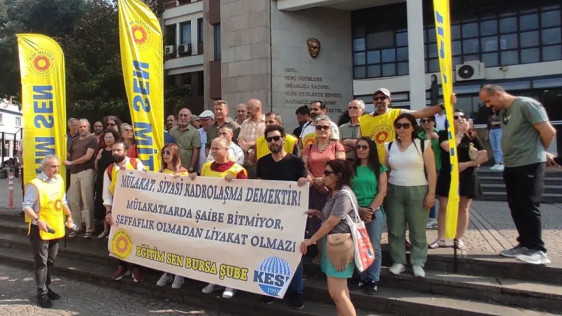 Eğitim Sen Bursa: Mülakat kayırmacılıktır, liyakatsizliktir, siyasal kadrolaşmadır
