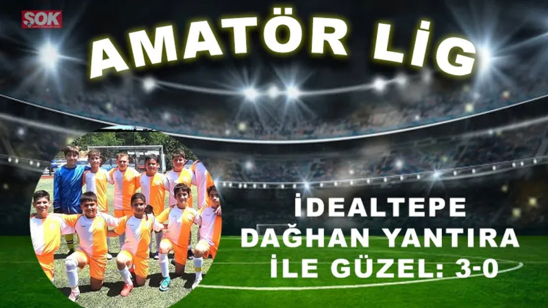 İdealtepe Dağhan Yantıra ile güzel: 3-0
