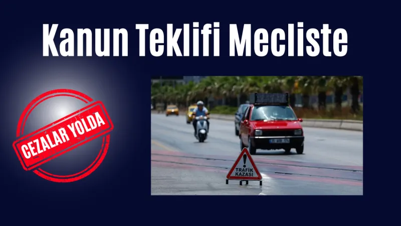 Kanun Teklifi Mecliste! Cezalar Yolda