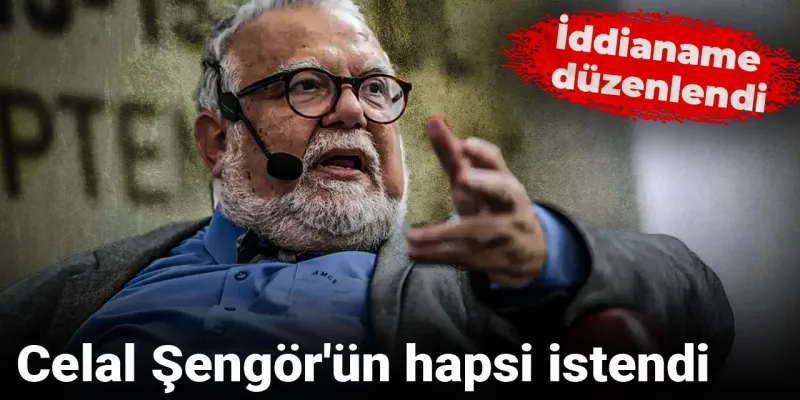Celal Şengör'e Hapis Şoku! İşte İstenen Ceza