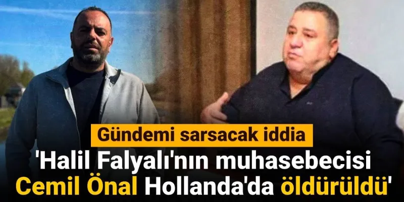 Falyalı'nın Muhasebecisi Hollanda'da Öldürüldü! Şok İddia Gündemde