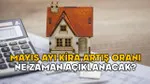Kira Zammı Alarmı! Mayıs Ayı Artış Oranı Ne Zaman Açıklanacak?