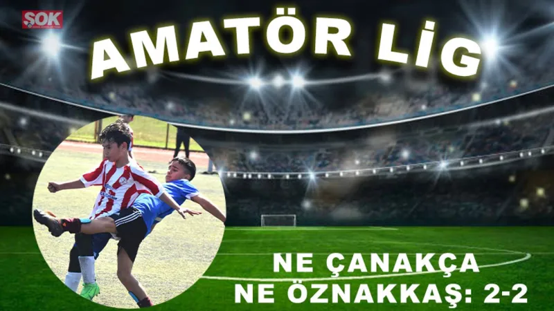 Çanakça Öznakkaş Derbisi Nefesleri Kesti! Skor 2-2