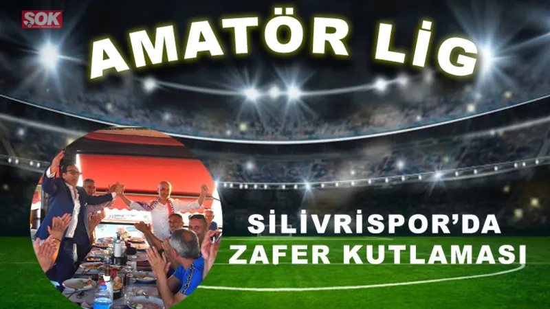 Silivrispor’da zafer kutlaması